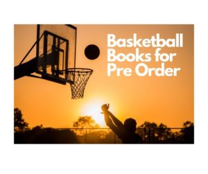 Read more about the article Basketball Books for Pre Order 2021