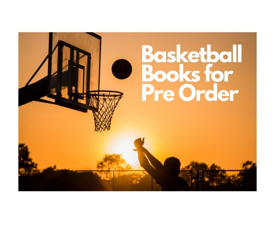 You are currently viewing Basketball Books for Pre Order 2021